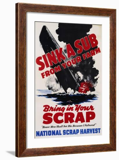 Sink a Sub from Your Farm - Bring in Your Scrap Poster-null-Framed Photographic Print