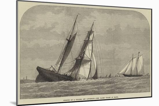 Sinking of a Collier Off Lowestoft, the Yacht Violet at Hand-null-Mounted Giclee Print