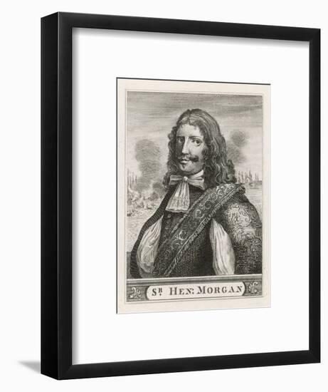 Sir Henry Morgan a Welsh Buccaneer in the English Service Carrying out Many Raids-null-Framed Art Print