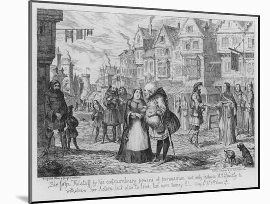 Sir John Falstaff by His Extraordinary Powers of Persuasion Not Only Induces Mrs Quickly to Withdra-George Cruikshank-Mounted Giclee Print