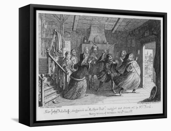 Sir John Falstaff, Disguised as Mother Prat, Cudgeled and Driven Out by Mr Ford-George Cruikshank-Framed Premier Image Canvas