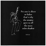 No One is Above-Sir Shadow-Art Print