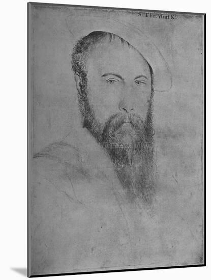 'Sir Thomas Wyatt (Copy)', c1535-1553 (1945)-Hans Holbein the Younger-Mounted Giclee Print