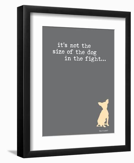 Size Of The Dog-Dog is Good-Framed Art Print