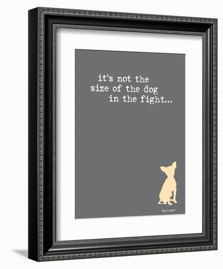 Size Of The Dog-Dog is Good-Framed Art Print