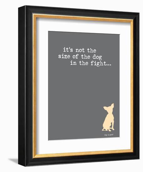 Size Of The Dog-Dog is Good-Framed Art Print