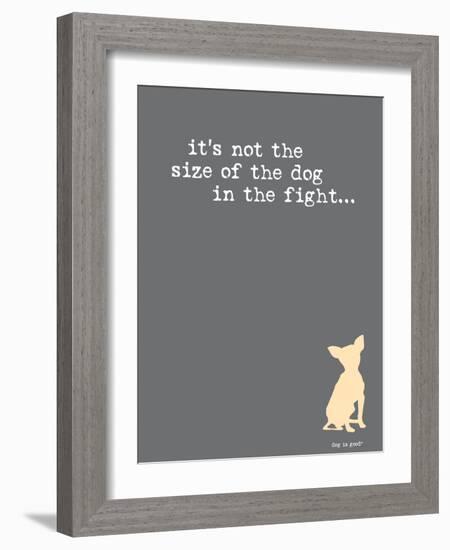 Size Of The Dog-Dog is Good-Framed Art Print