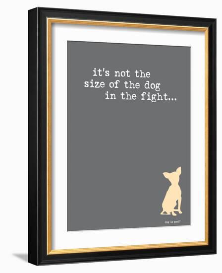 Size Of The Dog-Dog is Good-Framed Art Print