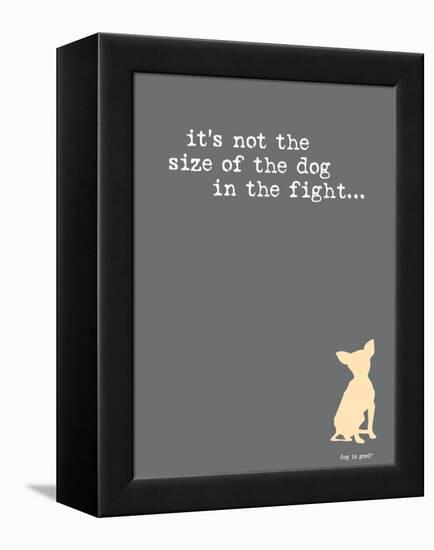 Size Of The Dog-Dog is Good-Framed Stretched Canvas