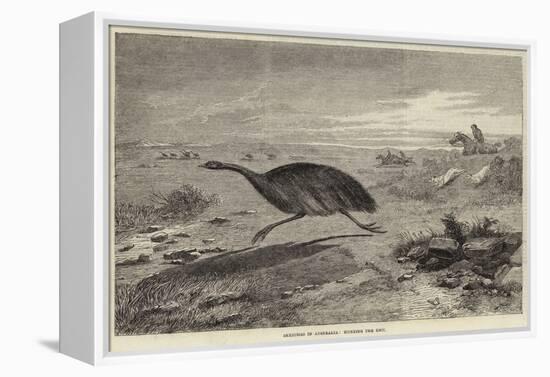 Sketches in Australia, Hunting the Emu-null-Framed Premier Image Canvas