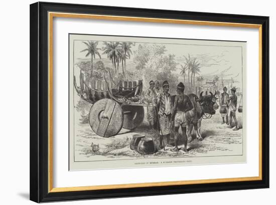 Sketches in Burmah, a Burmese Travelling Cart-null-Framed Giclee Print