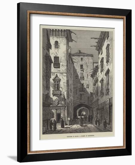 Sketches in Spain, a Street of Barcelona-Samuel Read-Framed Giclee Print