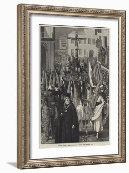 Sketches in Spain, Religious Procession in Seville During the Holy Week-null-Framed Giclee Print