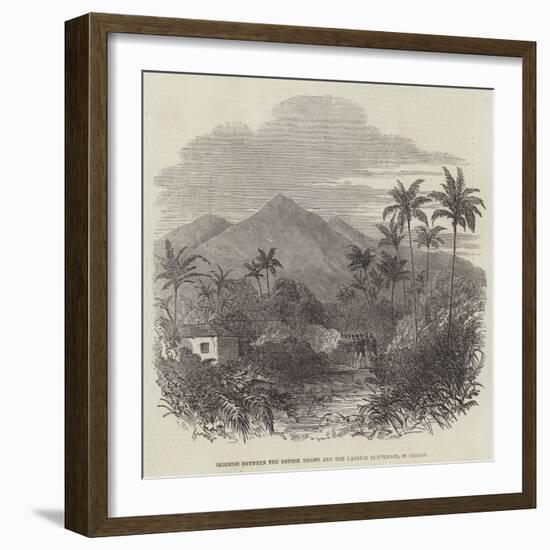 Skirmish Between the British Troops and the Kandian Insurgents, in Ceylon-null-Framed Giclee Print