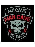 My Cave My Rules-SM Design-Art Print