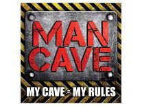 My Cave My Rules-SM Design-Art Print