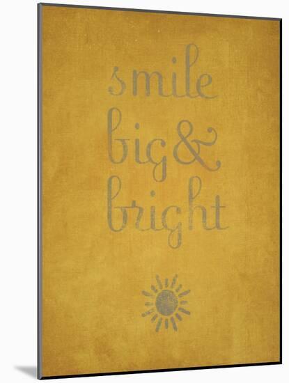 Smile Big and Bright-null-Mounted Art Print