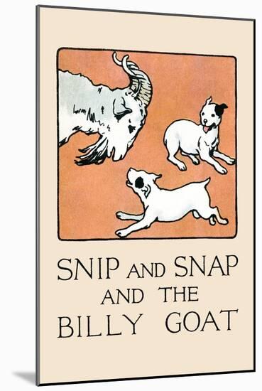 Snip And Snap And the Billy Goat-Julia Dyar Hardy-Mounted Art Print