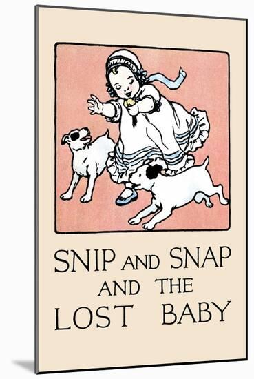 Snip And Snap And the Lost Baby-Julia Dyar Hardy-Mounted Art Print
