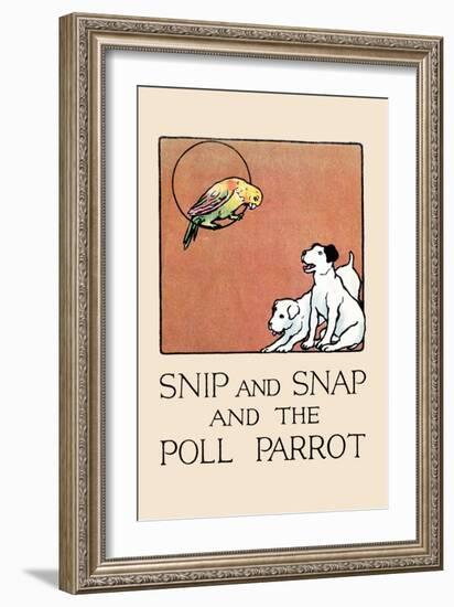 Snip And Snap And the Poll Parrot-Julia Dyar Hardy-Framed Art Print