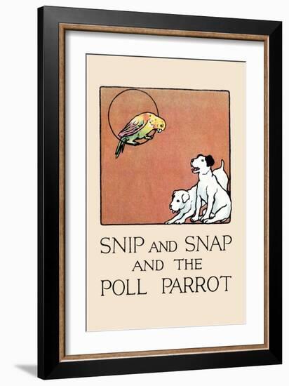 Snip And Snap And the Poll Parrot-Julia Dyar Hardy-Framed Art Print