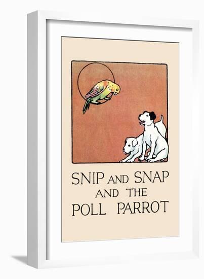 Snip And Snap And the Poll Parrot-Julia Dyar Hardy-Framed Art Print