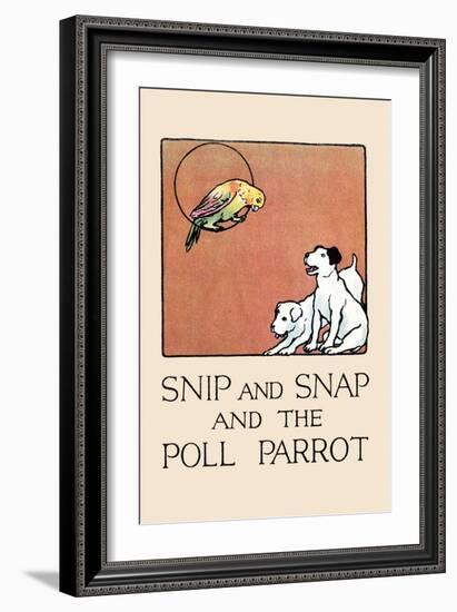 Snip And Snap And the Poll Parrot-Julia Dyar Hardy-Framed Art Print