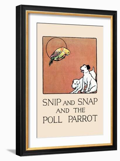 Snip And Snap And the Poll Parrot-Julia Dyar Hardy-Framed Art Print