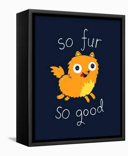 So Fur So Good-Michael Buxton-Framed Stretched Canvas