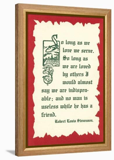So Long as We Love, We Serve-null-Framed Stretched Canvas