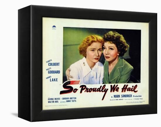 So Proudly We Hail, 1943-null-Framed Stretched Canvas