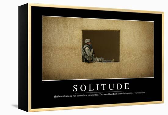 Solitude: Inspirational Quote and Motivational Poster-null-Framed Premier Image Canvas