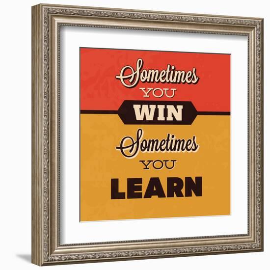 Sometimes You Win Sometimes You Learn-Lorand Okos-Framed Art Print