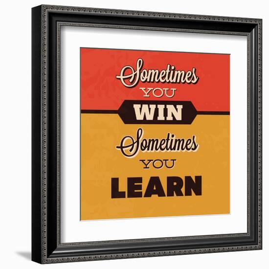 Sometimes You Win Sometimes You Learn-Lorand Okos-Framed Art Print