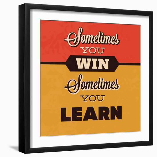 Sometimes You Win Sometimes You Learn-Lorand Okos-Framed Premium Giclee Print