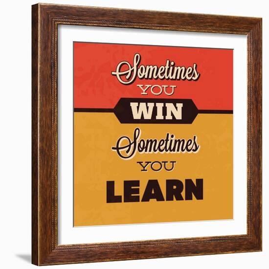 Sometimes You Win Sometimes You Learn-Lorand Okos-Framed Art Print