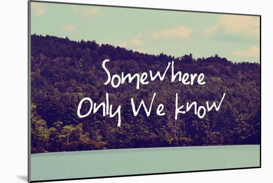 Somewhere Only We Know I-null-Mounted Giclee Print