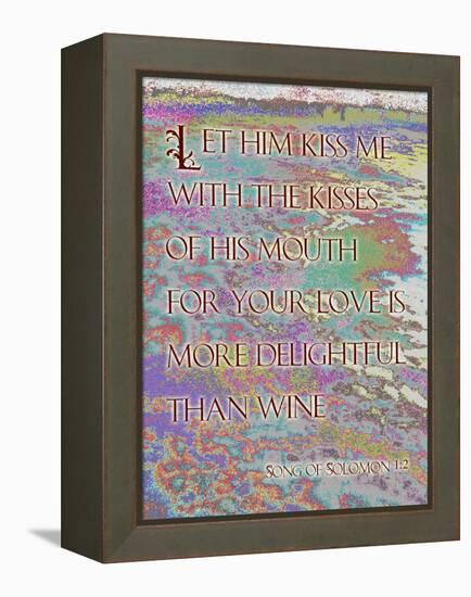Song of Solomon 1:2-Cathy Cute-Framed Premier Image Canvas