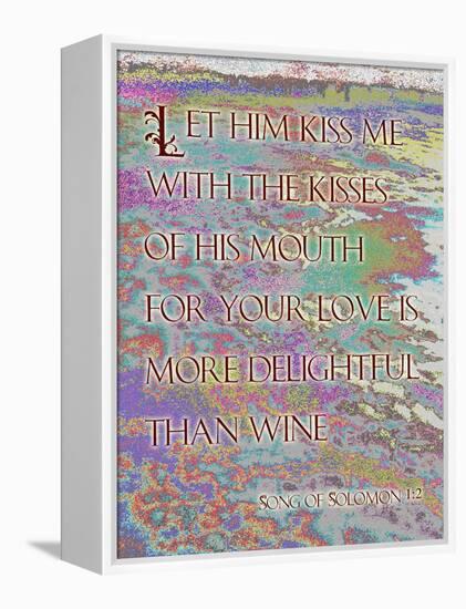 Song of Solomon 1:2-Cathy Cute-Framed Premier Image Canvas