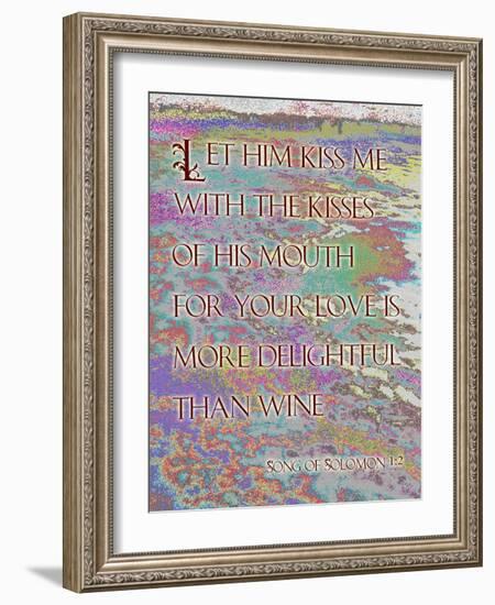 Song of Solomon 1:2-Cathy Cute-Framed Giclee Print