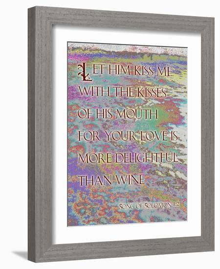 Song of Solomon 1:2-Cathy Cute-Framed Giclee Print