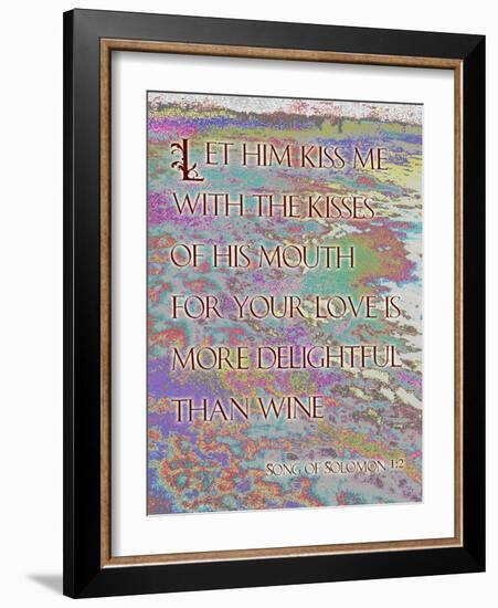 Song of Solomon 1:2-Cathy Cute-Framed Giclee Print