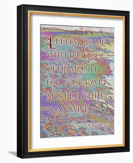 Song of Solomon 1:2-Cathy Cute-Framed Giclee Print