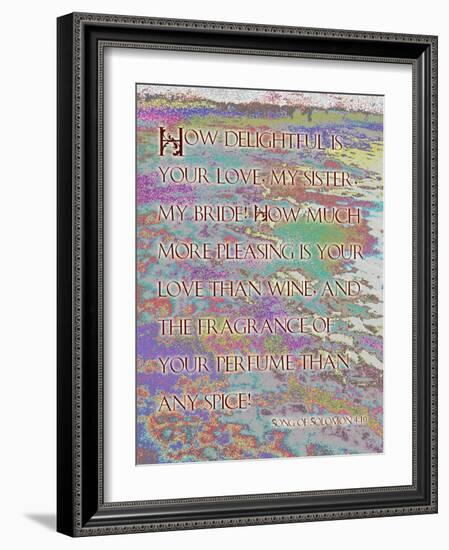 Song of Solomon 4:10-Cathy Cute-Framed Giclee Print