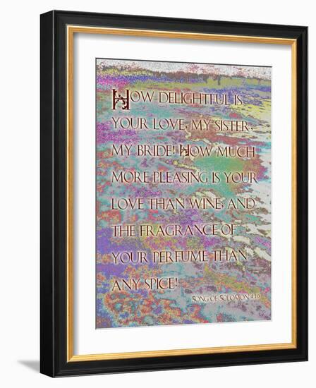 Song of Solomon 4:10-Cathy Cute-Framed Giclee Print