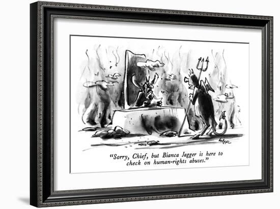 "Sorry, Chief, but Bianca Jagger is here to check on human-rights abuses." - New Yorker Cartoon-Lee Lorenz-Framed Premium Giclee Print