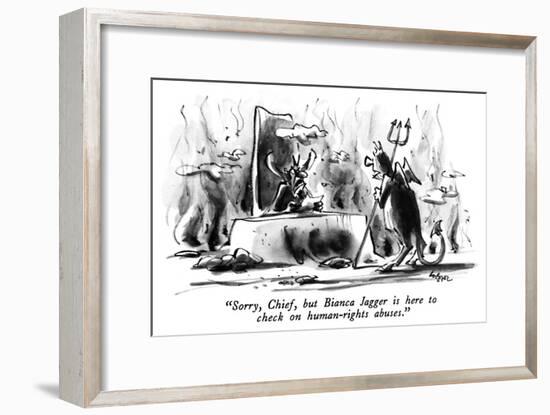 "Sorry, Chief, but Bianca Jagger is here to check on human-rights abuses." - New Yorker Cartoon-Lee Lorenz-Framed Premium Giclee Print