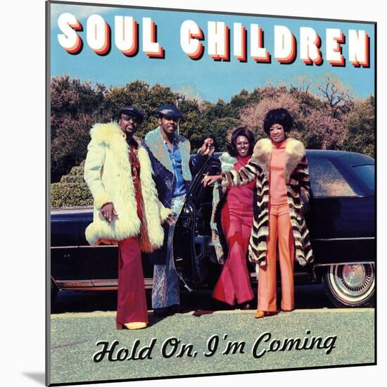 Soul Children - Hold On, I'm Coming-null-Mounted Art Print