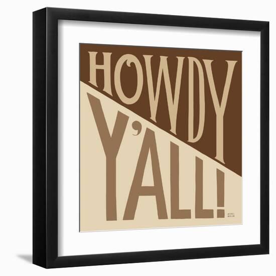 Southern Pride Sayings Howdy Yall Tan-Michael Mullan-Framed Art Print