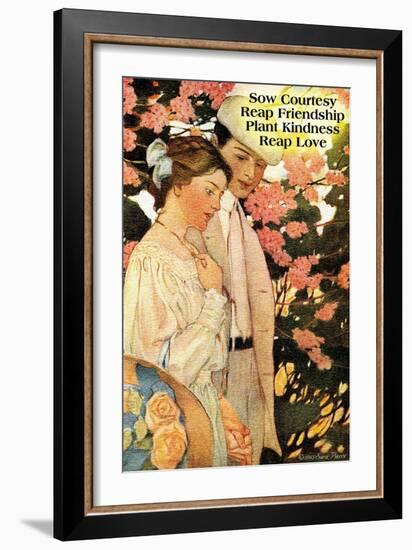 Sow Courtesy, Reap Friendship, Plant Kindness, Reap Love-null-Framed Premium Giclee Print